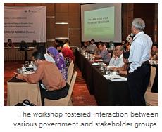 The workshop fostered interaction between various government and stakeholder groups