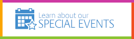 Learn about our Special Events