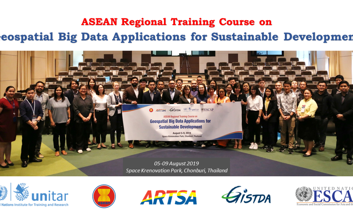 CAPACITY BUILDING IN THE USE OF GEOSPATIAL BIG DATA APPLICATIONS FOR SUSTAINABLE DEVELOPMENT IN ASEAN COUNTRIES CAPACITY BUILDING IN THE USE OF GEOSPATIAL BIG DATA APPLICATIONS FOR SUSTAINABLE DEVELOPMENT IN ASEAN COUNTRIES