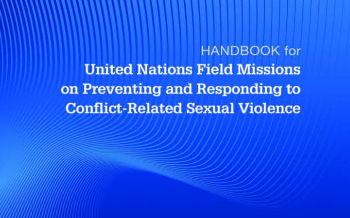 Preventing & responding to conflict-related sexual violence in UN field missions Preventing & responding to conflict-related sexual violence in UN field missions