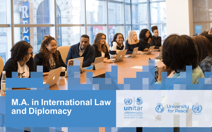 UPEACE - UNITAR M.A. in International Law and Diplomacy