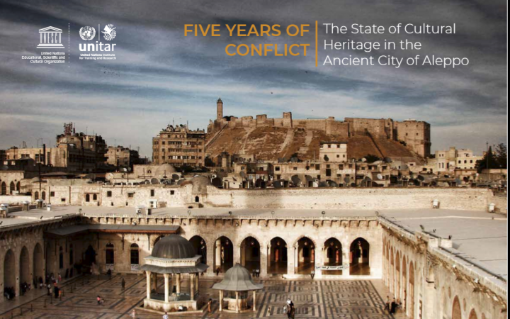 UNITAR and UNESCO release a landmark report on the State of Cultural Heritage in the Ancient City of Aleppo, Syria