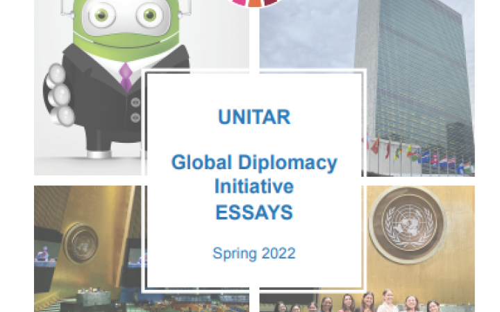 UNITAR Global Diplomacy Initiative Essays Spring 2022